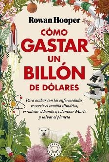 CÓMO GASTAR UN BILLÓN DE DÓLARES | 9788418733826 | HOOPER, ROWAN | Llibreria Aqualata | Comprar libros en catalán y castellano online | Comprar libros Igualada