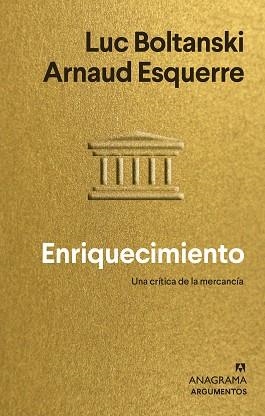 ENRIQUECIMIENTO | 9788433964847 | BOLTANSKI, LUC/ESQUERRE, ARNAUD | Llibreria Aqualata | Comprar libros en catalán y castellano online | Comprar libros Igualada
