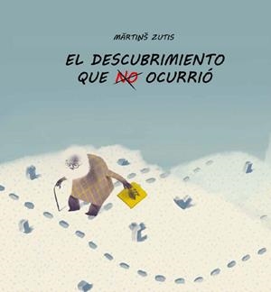 DESCUBRIMIENTO QUE NO OCURRIÓ, EL | 9788418232176 | ZUTIS, MARTINŠ | Llibreria Aqualata | Comprar libros en catalán y castellano online | Comprar libros Igualada