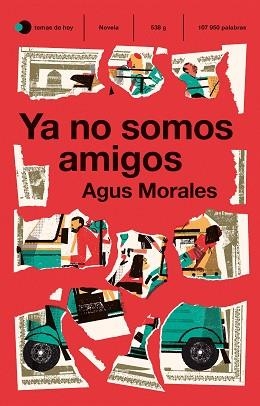YA NO SOMOS AMIGOS | 9788499989051 | MORALES, AGUS | Llibreria Aqualata | Comprar libros en catalán y castellano online | Comprar libros Igualada