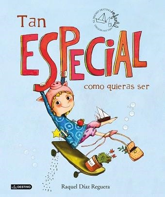 TAN ESPECIAL COMO QUIERAS SER | 9788408253099 | DÍAZ REGUERA, RAQUEL | Llibreria Aqualata | Comprar libros en catalán y castellano online | Comprar libros Igualada