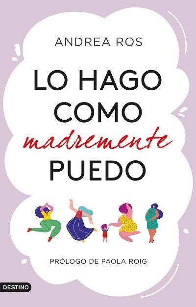 LO HAGO COMO MADREMENTE PUEDO | 9788423360925 | ROS, ANDREA | Llibreria Aqualata | Comprar libros en catalán y castellano online | Comprar libros Igualada