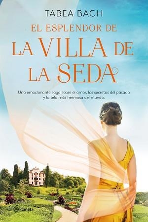 ESPLENDOR DE LA VILLA DE LA SEDA, EL (SERIE LA VILLA DE LA SEDA 2) | 9788408254164 | BACH, TABEA | Llibreria Aqualata | Comprar libros en catalán y castellano online | Comprar libros Igualada