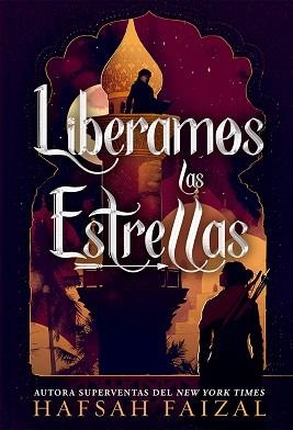 LIBERAMOS LAS ESTRELLAS | 9788418002182 | FAIZAL, HAFSAH | Llibreria Aqualata | Comprar libros en catalán y castellano online | Comprar libros Igualada