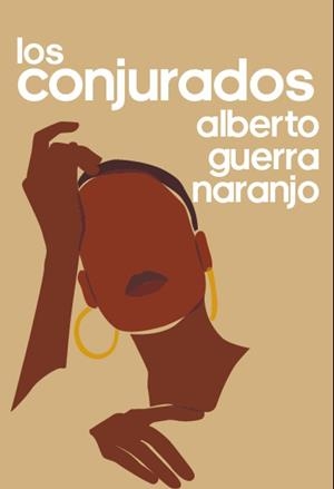 CONJURADOS, LOS | 9788418546679 | GUERRA NARANJO, ALBERTO | Llibreria Aqualata | Comprar libros en catalán y castellano online | Comprar libros Igualada