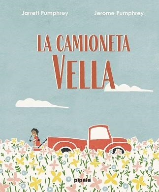 CAMIONETA VELLA, LA | 9788419208019 | PUMPHREY, JARRET | Llibreria Aqualata | Comprar libros en catalán y castellano online | Comprar libros Igualada