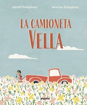 CAMIONETA VELLA, LA | 9788419208019 | PUMPHREY, JARRET | Llibreria Aqualata | Comprar llibres en català i castellà online | Comprar llibres Igualada
