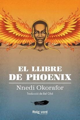 LLIBRE DE PHOENIX, EL | 9788417925826 | OKORAFOR, NNEDI | Llibreria Aqualata | Comprar libros en catalán y castellano online | Comprar libros Igualada