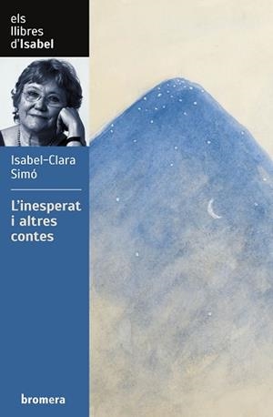 INESPERAT I ALTRES CONTES, L' | 9788413582658 | SIMÓ, ISABEL-CLARA | Llibreria Aqualata | Comprar llibres en català i castellà online | Comprar llibres Igualada