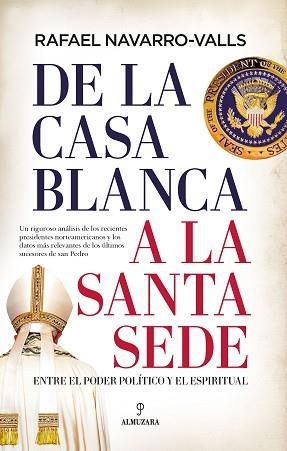 DE LA CASA BLANCA A LA SANTA SEDE | 9788416750856 | RAFAEL NAVARRO-VALLS | Llibreria Aqualata | Comprar libros en catalán y castellano online | Comprar libros Igualada