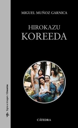 HIROKAZU KOREEDA | 9788437643922 | MUÑOZ GARNICA, MIGUEL | Llibreria Aqualata | Comprar libros en catalán y castellano online | Comprar libros Igualada