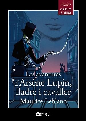 AVENTURES D'ARSÈNE LUPIN, LLADRE I CAVALLER, LES (CLÀSSICS A MIDA) | 9788448955861 | LEBLANC, MAURICE | Llibreria Aqualata | Comprar llibres en català i castellà online | Comprar llibres Igualada