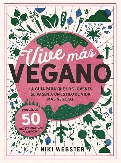 VIVE MÁS VEGANO | 9788441544857 | WEBSTER, NIKI | Llibreria Aqualata | Comprar llibres en català i castellà online | Comprar llibres Igualada