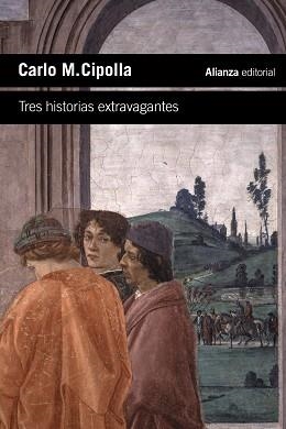 TRES HISTORIAS EXTRAVAGANTES | 9788413626673 | CIPOLLA, CARLO M. | Llibreria Aqualata | Comprar libros en catalán y castellano online | Comprar libros Igualada