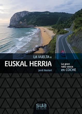 VUELTA A EUSKAL HERRIA, LA - LA GRAN RUTA VASCA EN COCHE | 9788482167909 | BASTART, JORDI | Llibreria Aqualata | Comprar libros en catalán y castellano online | Comprar libros Igualada