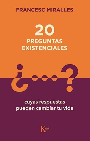 20 PREGUNTAS EXISTENCIALES | 9788499889849 | MIRALLES, FRANCESC | Llibreria Aqualata | Comprar libros en catalán y castellano online | Comprar libros Igualada