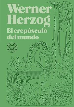 CREPÚSCULO DEL MUNDO, EL | 9788418733925 | HERZOG, WERNER | Llibreria Aqualata | Comprar libros en catalán y castellano online | Comprar libros Igualada