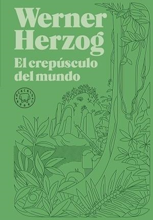CREPÚSCULO DEL MUNDO, EL | 9788418733925 | HERZOG, WERNER | Llibreria Aqualata | Comprar llibres en català i castellà online | Comprar llibres Igualada