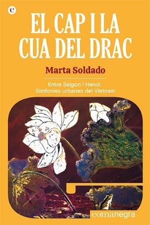 CAP I LA CUA DEL DRAC, EL | 9788418857508 | SOLDADO, MARTA | Llibreria Aqualata | Comprar libros en catalán y castellano online | Comprar libros Igualada
