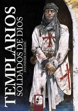 TEMPLARIOS. SOLDADOS DE DIOS | 9788494518737 | GRBAŠIC, ZVONIMIR | Llibreria Aqualata | Comprar libros en catalán y castellano online | Comprar libros Igualada