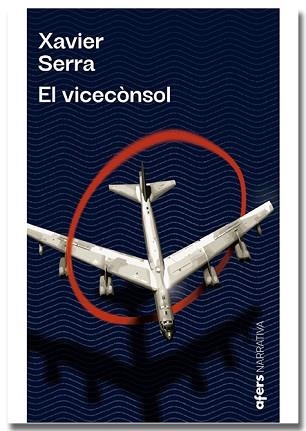 VICECÒNSOL, EL | 9788418618215 | SERRA,  XAVIER | Llibreria Aqualata | Comprar libros en catalán y castellano online | Comprar libros Igualada