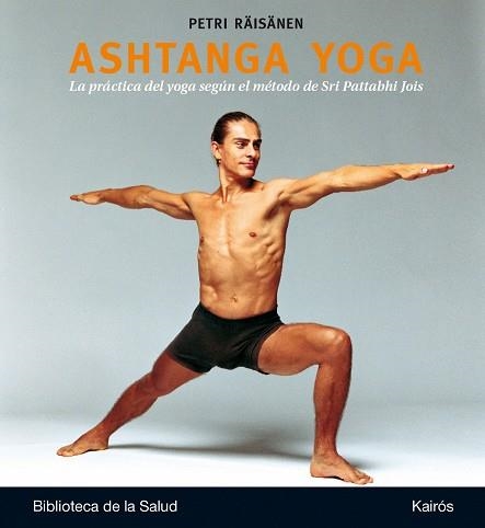 ASHTANGA YOGA | 9788499884097 | RÄISÄNEN, PETRI | Llibreria Aqualata | Comprar libros en catalán y castellano online | Comprar libros Igualada