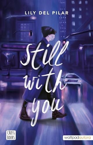 STILL WITH YOU | 9788408254546 | DEL PILAR, LILY | Llibreria Aqualata | Comprar libros en catalán y castellano online | Comprar libros Igualada