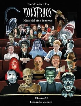CUANDO NACEN LOS MONSTRUOS | 9788418820380 | GIL, ALBERTO / VICENTE, FERNANDO | Llibreria Aqualata | Comprar llibres en català i castellà online | Comprar llibres Igualada