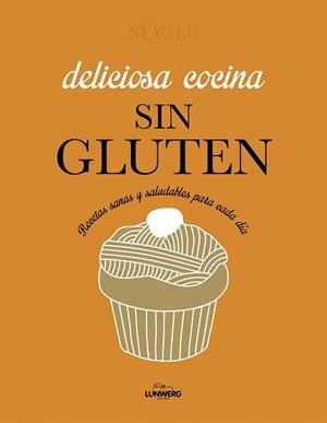 DELICIOSA COCINA SIN GLUTEN | 9788418820403 | JULES, FRÉDÉRIQUE / LEPOUTRE, JENNIFER / YANASE, MITSURU | Llibreria Aqualata | Comprar libros en catalán y castellano online | Comprar libros Igualada