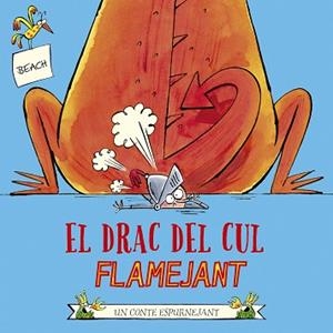DRAC DEL CUL FLAMEJANT, EL | 9788491455202 | BEACH | Llibreria Aqualata | Comprar libros en catalán y castellano online | Comprar libros Igualada