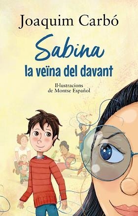 SABINA, LA VEÏNA DEL DAVANT | 9788448951924 | CARBÓ, JOAQUIM | Llibreria Aqualata | Comprar libros en catalán y castellano online | Comprar libros Igualada