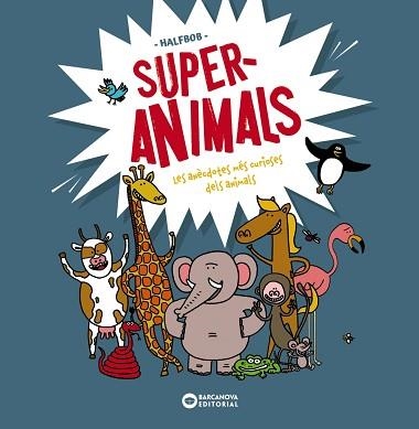 SUPERANIMALS | 9788448955472 | HALFBOB | Llibreria Aqualata | Comprar libros en catalán y castellano online | Comprar libros Igualada