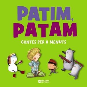 PATIM, PATAM. CONTES PER A MENUTS | 9788448955571 | COMELLES, SALVADOR / SERRANO, LUCÍA | Llibreria Aqualata | Comprar libros en catalán y castellano online | Comprar libros Igualada