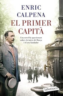 PRIMER CAPITÀ, EL | 9788418572869 | CALPENA, ENRIC | Llibreria Aqualata | Comprar libros en catalán y castellano online | Comprar libros Igualada