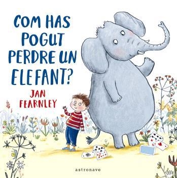 COM HAS POGUT PERDRE UN ELEFANT? | 9788467948646 | FEARNLEY, JAN | Llibreria Aqualata | Comprar libros en catalán y castellano online | Comprar libros Igualada