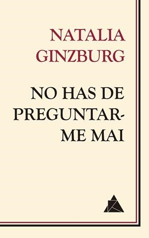 NO HAS DE PREGUNTAR-ME MAI | 9788418217210 | GINZBURG, NATALIA | Llibreria Aqualata | Comprar llibres en català i castellà online | Comprar llibres Igualada