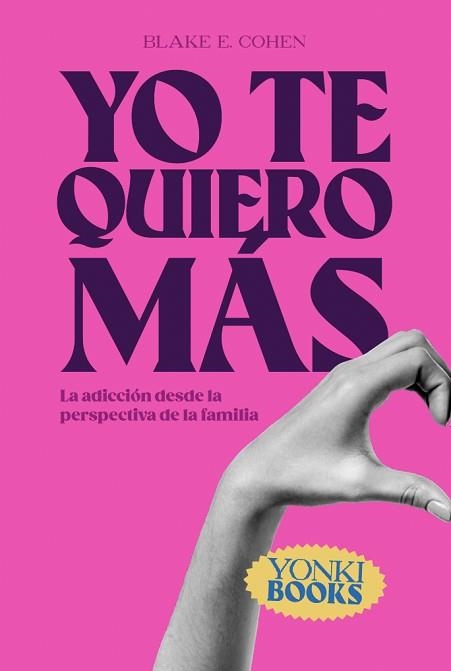 YO TE QUIERO MÁS | 9788412476729 | COHEN, BLAKE EVAN | Llibreria Aqualata | Comprar libros en catalán y castellano online | Comprar libros Igualada