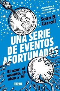 UNA SERIE DE EVENTOS AFORTUNADOS | 9788418619199 | CARROLL, SEAN B. | Llibreria Aqualata | Comprar libros en catalán y castellano online | Comprar libros Igualada