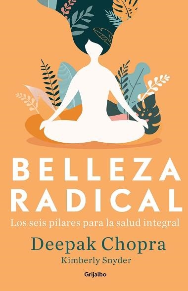 BELLEZA RADICAL | 9788425357725 | CHOPRA, DEEPAK / SNYDER, KIMBERLY | Llibreria Aqualata | Comprar libros en catalán y castellano online | Comprar libros Igualada