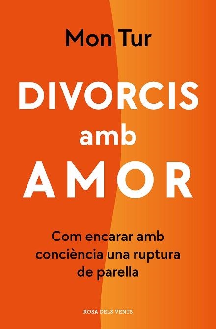 DIVORCIS AMB AMOR | 9788418062254 | TUR, MON | Llibreria Aqualata | Comprar libros en catalán y castellano online | Comprar libros Igualada
