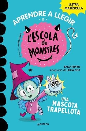 ESCOLA DE MONSTRES 1, L'. UNA MASCOTA TRAPELLOTA | 9788419085337 | RIPPIN, SALLY / COT, JÚLIA | Llibreria Aqualata | Comprar libros en catalán y castellano online | Comprar libros Igualada