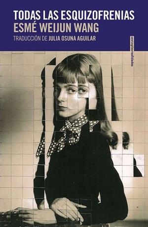 TODAS LAS ESQUIZOFRENIAS | 9788418342745 | WEIJUN WANG, ESMÉ | Llibreria Aqualata | Comprar libros en catalán y castellano online | Comprar libros Igualada