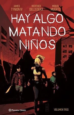 HAY ALGO MATANDO NIÑOS 3 | 9788411120289 | TYNION IV, JAMES / DELL'EDERA, WERTHER | Llibreria Aqualata | Comprar libros en catalán y castellano online | Comprar libros Igualada