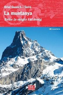 MUNTANYA, LA. ENTRE LA MÀGIA I EL DESIG | 9788413561684 | GUASCH I TERRÉ, ORIOL | Llibreria Aqualata | Comprar libros en catalán y castellano online | Comprar libros Igualada