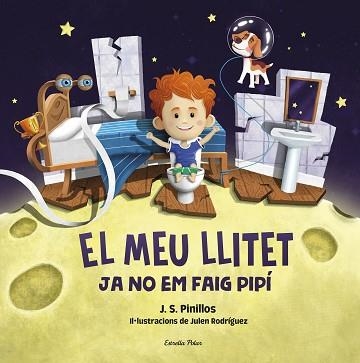 MEU LLITET 2, EL. JA NO EM FAIG PIPÍ | 9788413892276 | PINILLOS, J. S. | Llibreria Aqualata | Comprar libros en catalán y castellano online | Comprar libros Igualada