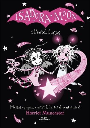 ISADORA MOON I L'ESTEL FUGAÇ, LA (GRANS HISTÒRIES DE LA ISADORA MOON 4) | 9788420456874 | MUNCASTER, HARRIET | Llibreria Aqualata | Comprar llibres en català i castellà online | Comprar llibres Igualada