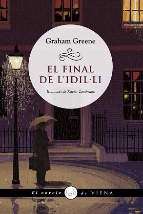 FINAL DE L'IDIL-LI, EL | 9788418908385 | GREENE, GRAHAM | Llibreria Aqualata | Comprar libros en catalán y castellano online | Comprar libros Igualada