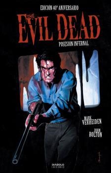 POSESIÓN INFERNAL (EVIL DEAD) EDICIÓN 40 ANIVERSARIO | 9788418320644 | VERHEIDEN, MARK/BOLTON, JOHN | Llibreria Aqualata | Comprar libros en catalán y castellano online | Comprar libros Igualada