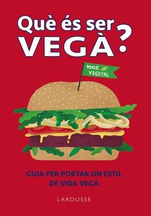 QUE ÉS SER VEGÀ? | 9788418882364 | WILLIS, CHARLOTTE | Llibreria Aqualata | Comprar libros en catalán y castellano online | Comprar libros Igualada