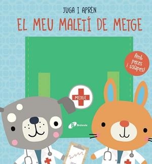MEU MALETÍ DE METGE, EL  | 9788413491288 | BROOKS, SUSIE | Llibreria Aqualata | Comprar libros en catalán y castellano online | Comprar libros Igualada